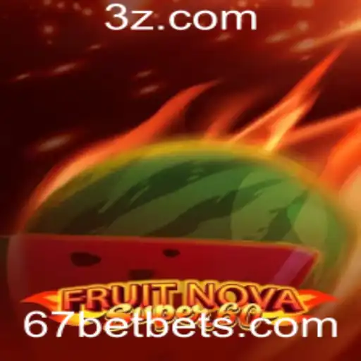 67 Bet - Descubra o Fascinante Mundo de FruitNovaSuper60 e a Experiência 67 Bet