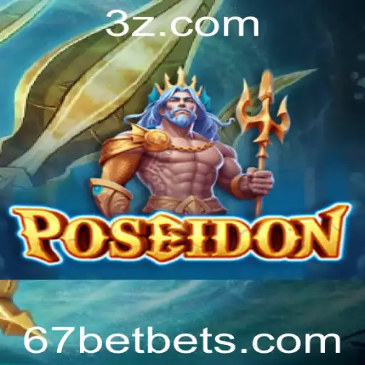 Poseidon e 67 Bet: Uma Imersão no Oceano dos Jogos de Apostas