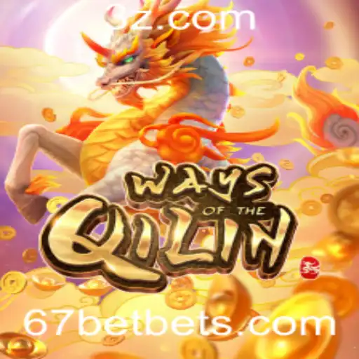 Explorando o Jogo WaysoftheQilin e a Estratégia 67 Bet